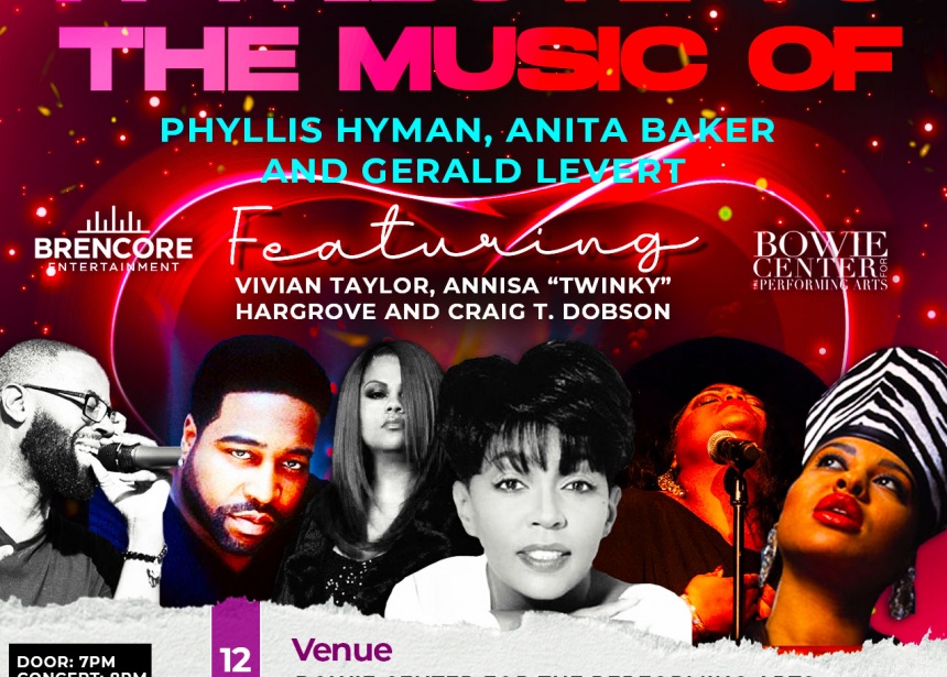 A Tribute to the Music of Phyllis Hyman, Anita Baker and Gerald Levert