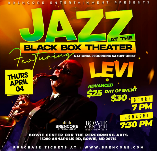 BRENCORE Entertainment Presents “JAZZ At The Black Box Theater” featuring National Recording Artist Saxophonist Kevin LEVI
