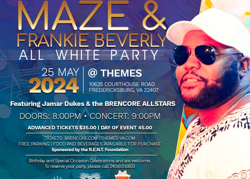 BRENCORE Entertainment Presents “A Tribute to the Music of MAZE and Frankie Beverly” and ALL WHITE PARTY